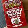 100 Things To Do In Fayetteville Arkansas Before You Die