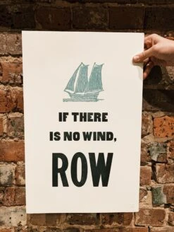 Old Try: If There Is No Wind Print - 13x20 -Home Goods Store IMG 9331