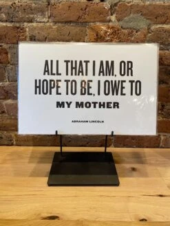 Letterpress: All That I Am Owe To My Mother -Home Goods Store image 019742ff 6bd7 4ec2 8617 759bcbe61d92