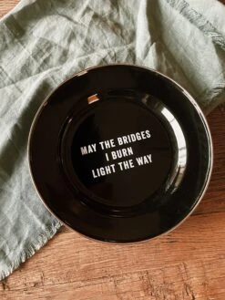 May The Bridges I Burn Enamel Tray