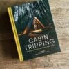 Cabin Tripping