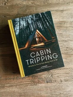 Cabin Tripping