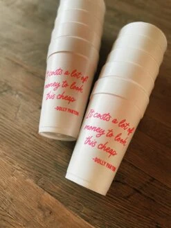 Dolly Parton Quote Foam Cups