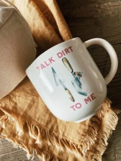 Talk Dirt To Me Mug -Home Goods Store image 739a15b3 c2e3 450d 8d68 af1a22a9818a