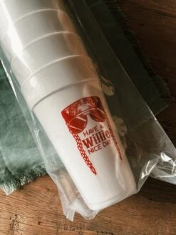 Have A Willie Nice Day Foam Cups -Home Goods Store image dc425df6 bf3a 4855 b173 b544af8773de