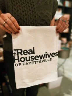 Real Housewives Of Fayetteville Kitchen Towel -Home Goods Store image e5e43795 f3e9 4075 8ca4 fd0e953c1eb2